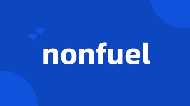nonfuel