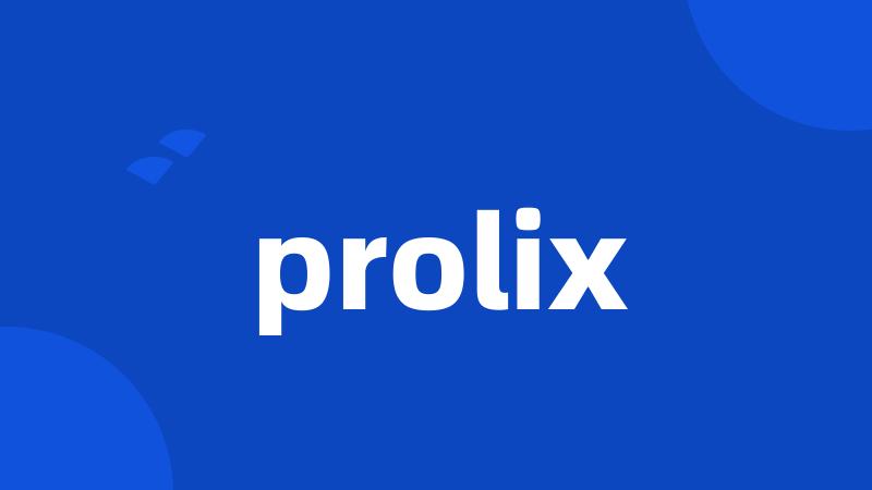 prolix