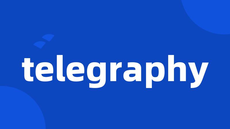 telegraphy