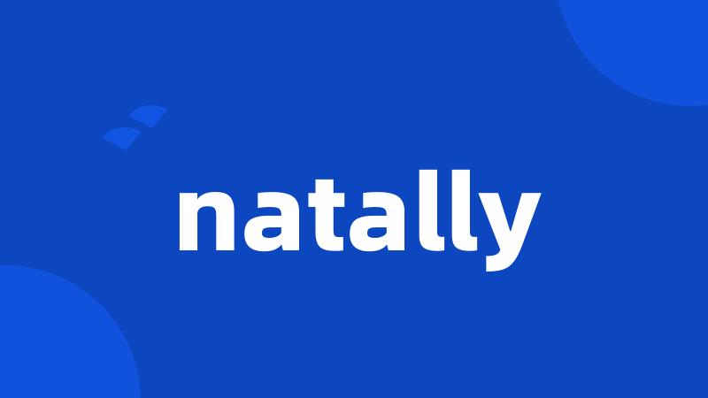 natally