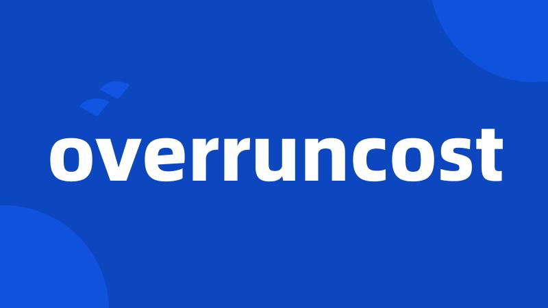 overruncost