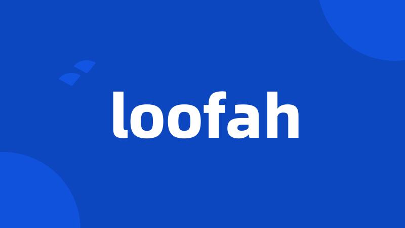 loofah