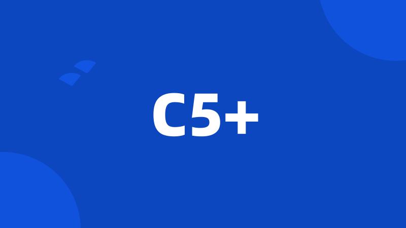 C5+