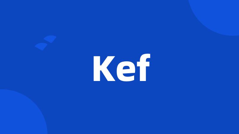 Kef