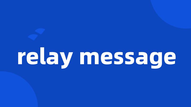 relay message
