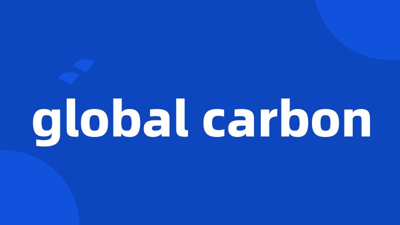 global carbon