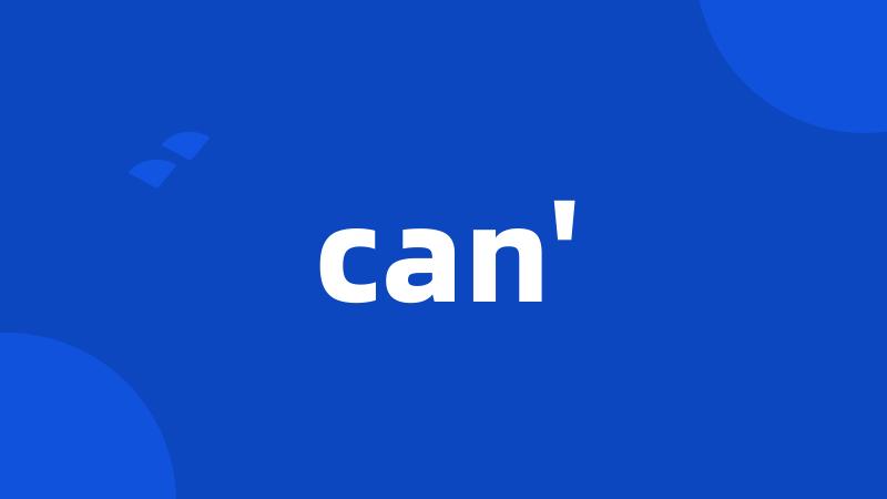 can'