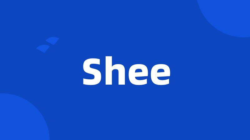 Shee