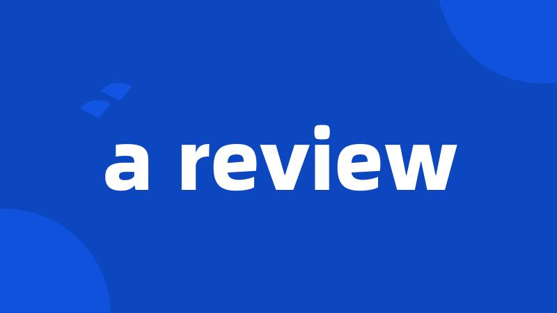 a review