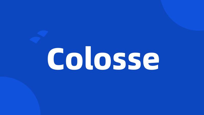 Colosse