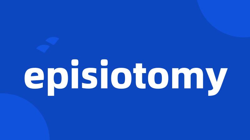 episiotomy