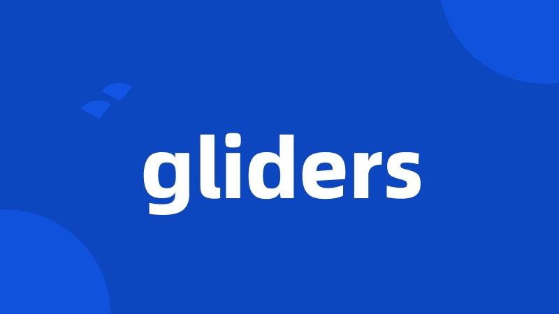 gliders