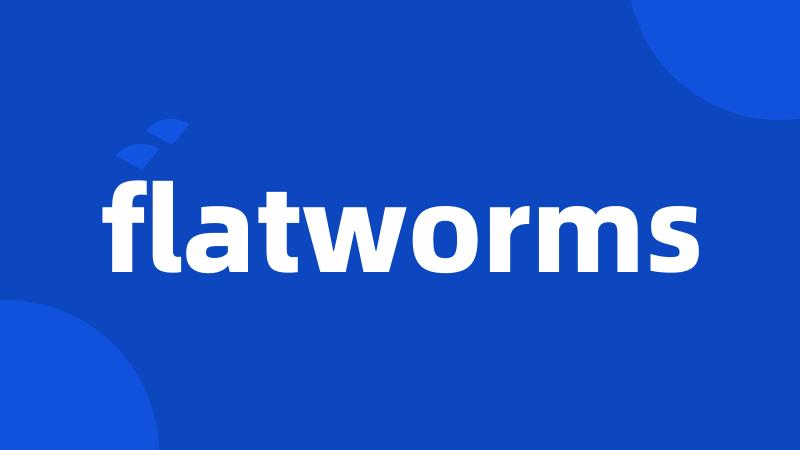 flatworms