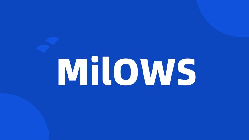 MilOWS