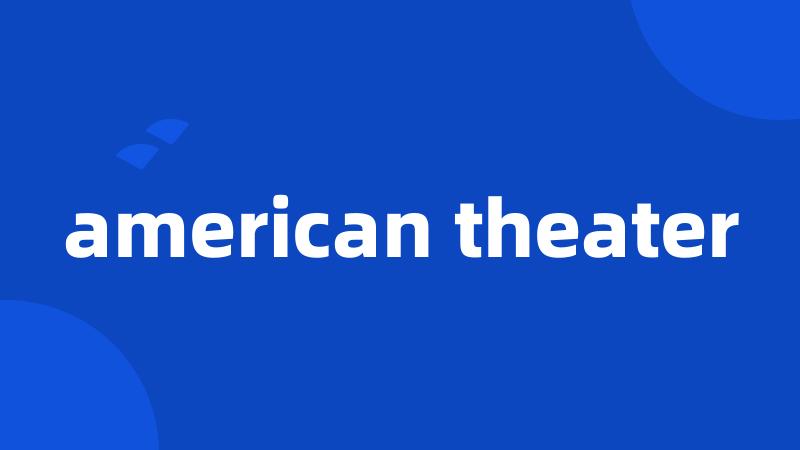 american theater