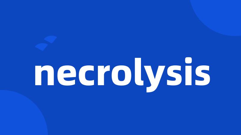 necrolysis