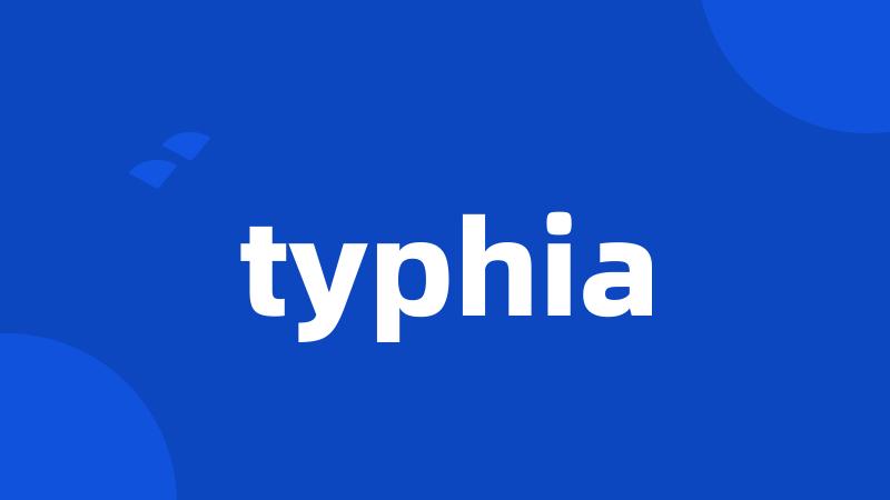 typhia