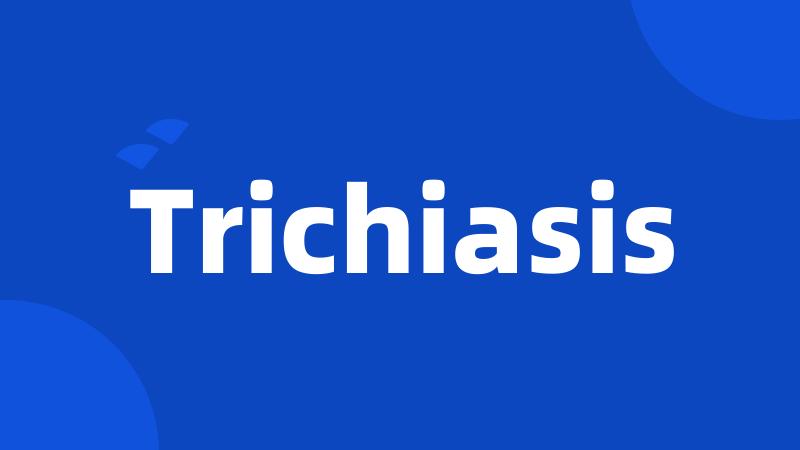 Trichiasis
