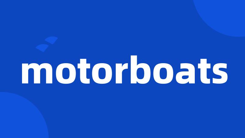 motorboats