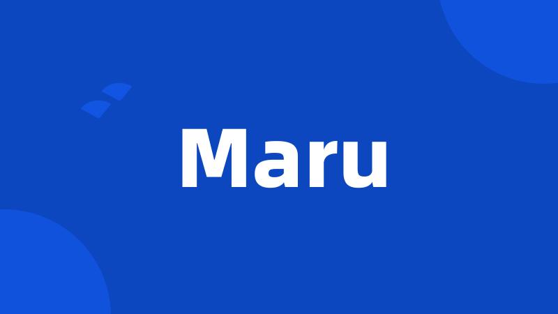 Maru