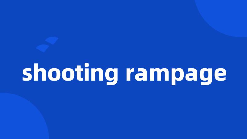 shooting rampage