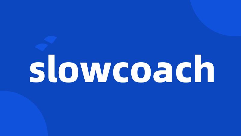 slowcoach