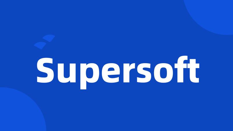 Supersoft