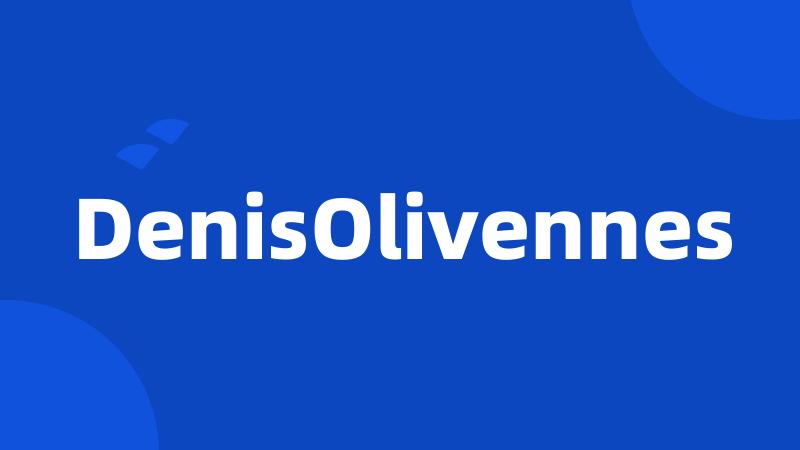 DenisOlivennes