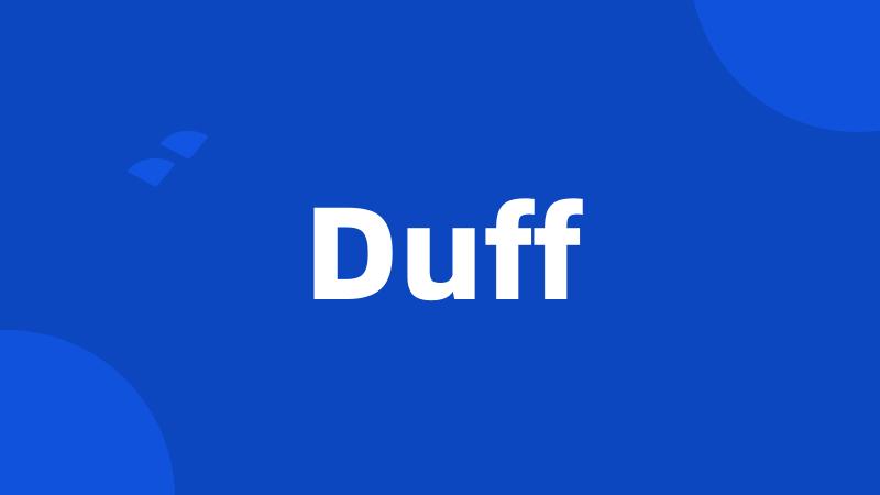 Duff