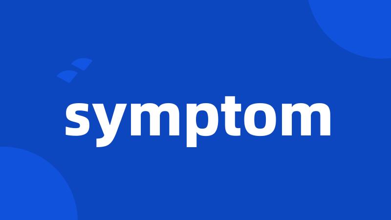 symptom