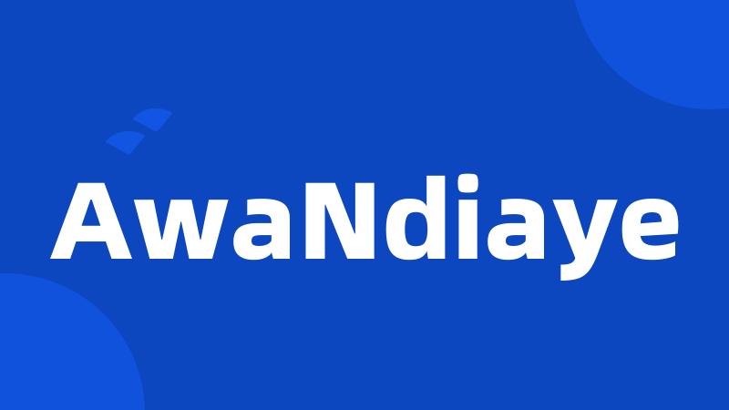 AwaNdiaye