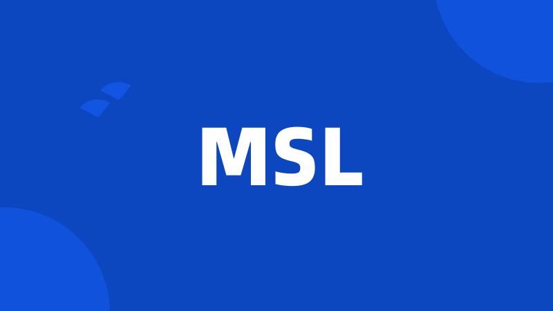 MSL