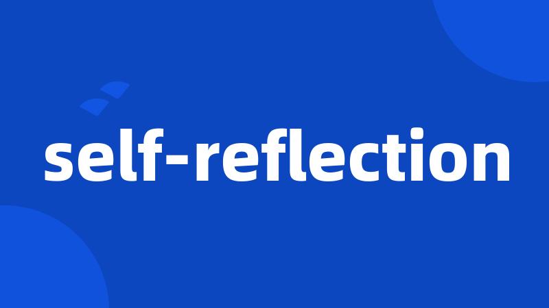 self-reflection