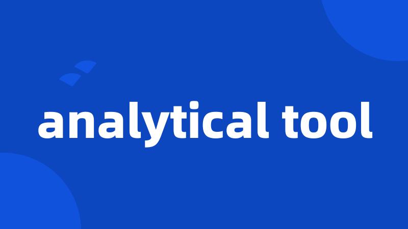 analytical tool