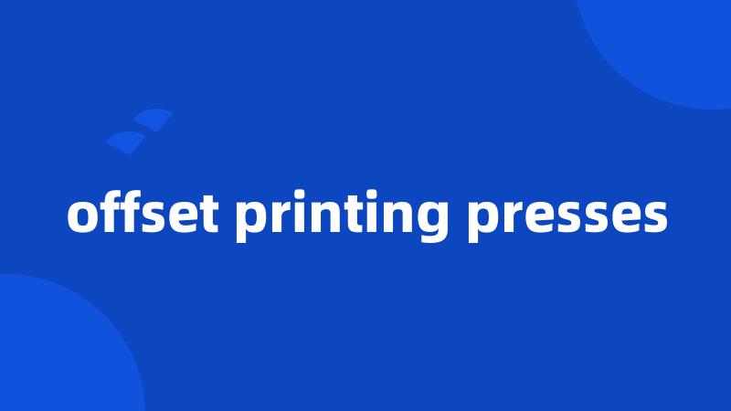 offset printing presses