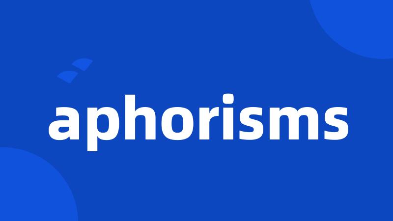aphorisms