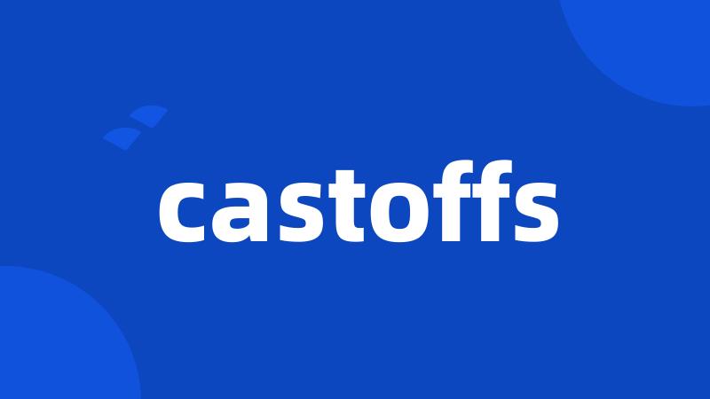 castoffs