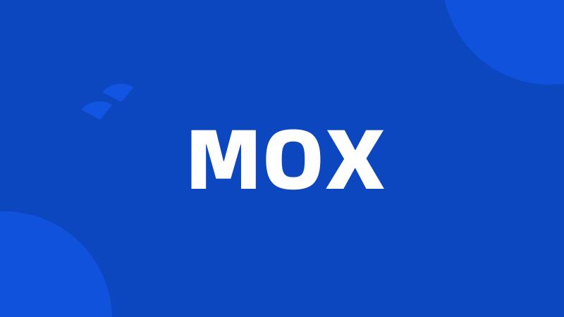 MOX