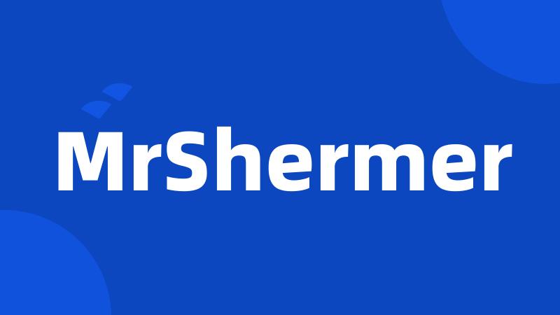 MrShermer