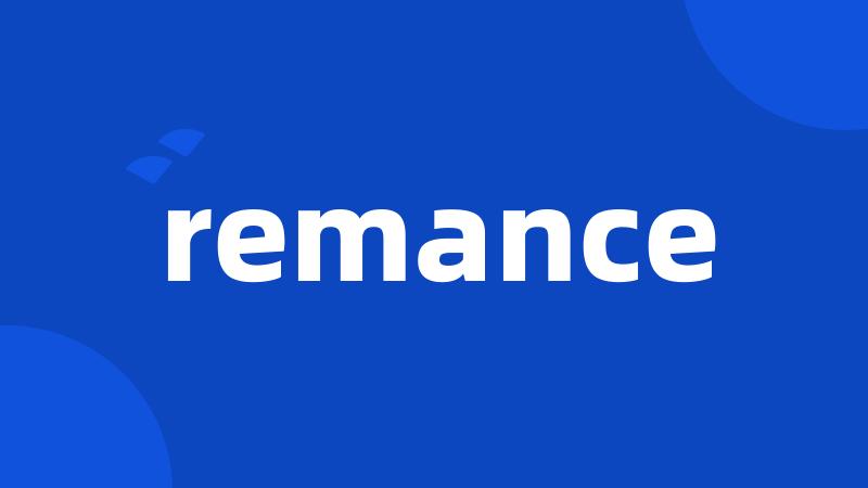 remance