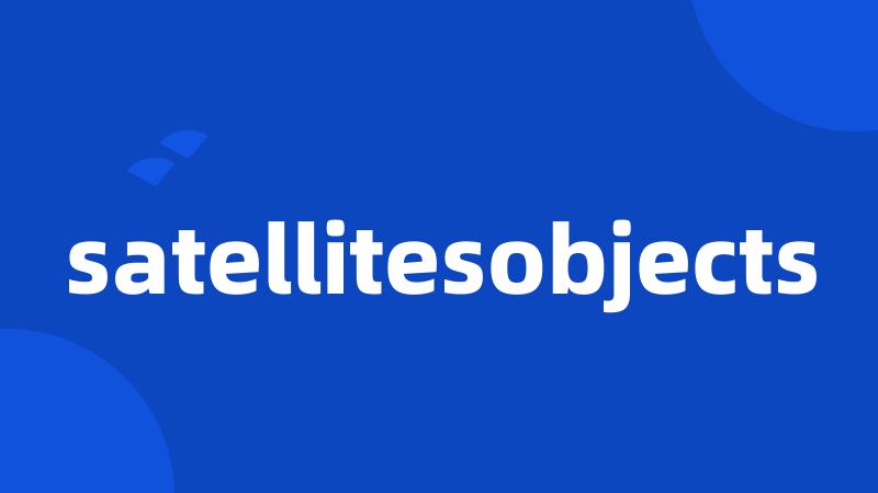 satellitesobjects