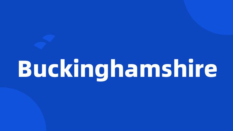 Buckinghamshire