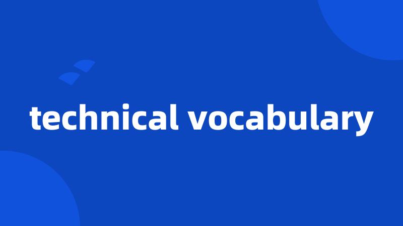 technical vocabulary