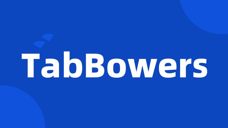 TabBowers