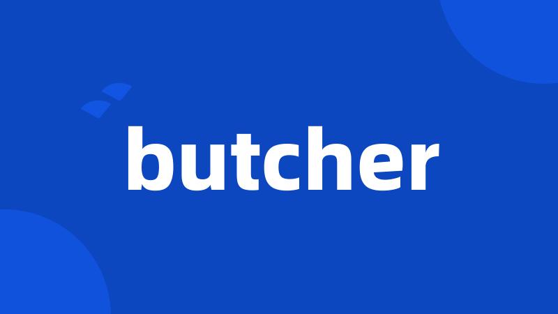 butcher