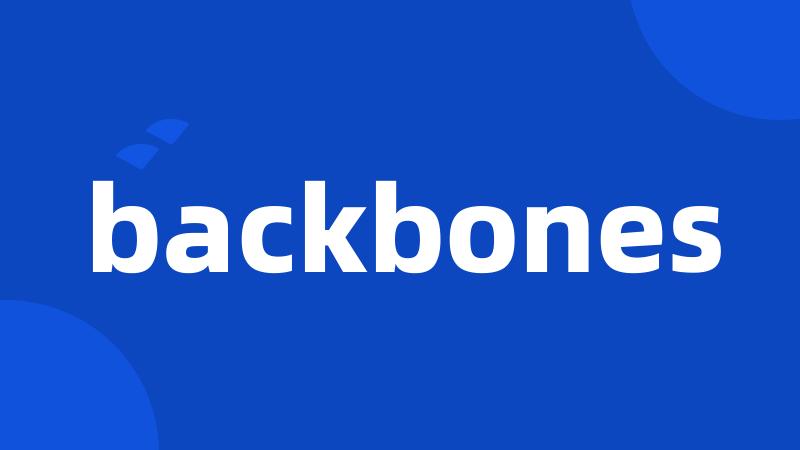 backbones