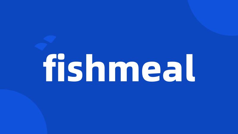 fishmeal