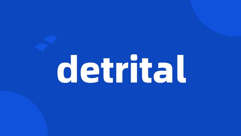 detrital