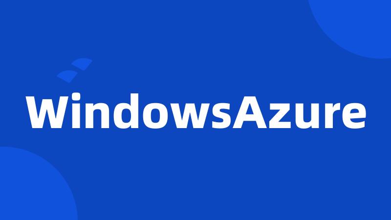 WindowsAzure