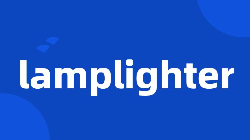 lamplighter